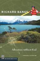 Richard Bangs, Adventure Without End