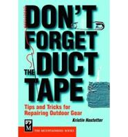 Don't Forget the Duct Tape