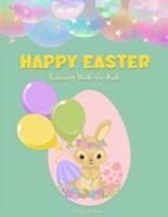 HAPPY EASTER Coloring Book for Kids: 60 + Easy, Fun, Cute Easter Illustrations for Kids any Age to Color