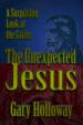 The Unexpected Jesus