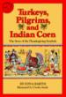 Turkeys, Pilgrims, and Indian Corn
