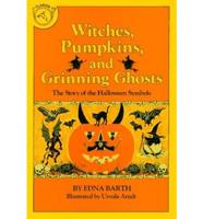 Witches, Pumpkins, and Grinning Ghosts