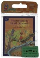 What Happened to Patrick's Dinosaurs? Book & Cassette