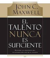 El Talento Nunca Es Suficiente / Talent is Never Enough