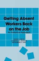 Getting Absent Workers Back on the Job: An Analytical Approach
