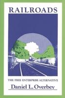 Railroads: The Free Enterprise Alternative