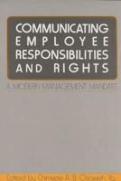 Communicating Employee Responsibilities and Rights: A Modern Management Mandate