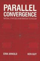 Parallel Convergence: National Strategies in Information Technology