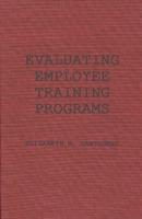 Evaluating Employee Training Programs: A Research-Based Guide for Human Resources Managers