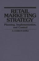 Retail Marketing Strategy: Planning, Implementation, and Control