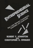 Entrepreneurial Science: New Links Between Corporations, Universities, and Government