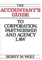 The Accountant's Guide to Corporation, Partnership, and Agency Law