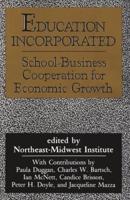 Education Incorporated: School-Business Cooperation for Economic Growth