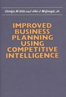 Improved Business Planning Using Competitive Intelligence