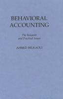 Behavioral Accounting: The Research and Practical Issues