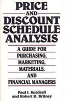 Price and Discount Schedule Analysis: A Guide for Purchasing, Marketing, Materials, and Financial Managers