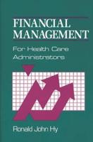 Financial Management for Health Care Administrators