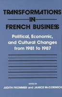 Transformations in French Business: Political, Economic, and Cultural Changes from 1981 to 1987