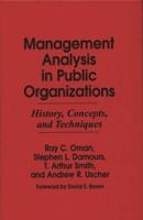 Management Analysis in Public Organizations: History, Concepts, and Techniques