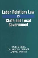 Labor Relations Law in State and Local Government