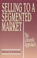 Selling to a Segmented Market: The Lifestyle Approach