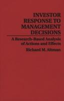 Investor Response to Management Decisions: A Research-Based Analysis of Actions and Effects