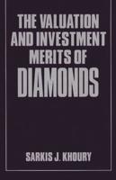 The Valuation and Investment Merits of Diamonds