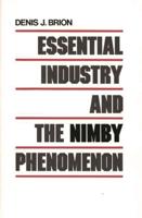 Essential Industry and the Nimby Phenomenon