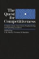 The Quest for Competitiveness: Lessons from America's Productivity and Quality Leaders