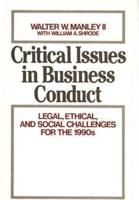 Critical Issues in Business Conduct: Legal, Ethical, and Social Challenges for the 1990s