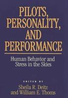 Pilots, Personality, and Performance: Human Behavior and Stress in the Skies
