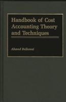 Handbook of Cost Accounting Theory and Techniques