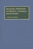 Securities Arbitration for Brokers, Attorneys, and Investors
