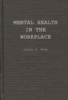Mental Health in the Workplace: An Employer's and Manager's Guide