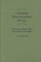 Chinese Negotiating Style: Commercial Approaches and Cultural Principles