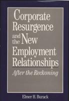 Corporate Resurgence and the New Employment Relationships: After the Reckoning