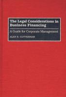 The Legal Considerations in Business Financing: A Guide for Corporate Management