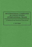 Multinational Companies in United States International Trade: A Statistical and Analytical Sourcebook