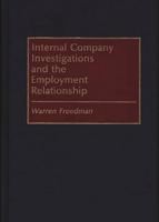 Internal Company Investigations and the Employment Relationship