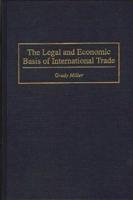 The Legal and Economic Basis of International Trade