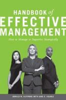 Handbook of Effective Management: How to Manage or Supervise Strategically