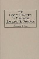 Law and Practice of Offshore Banking and Finance