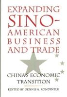 Expanding Sino-American Business and Trade: China's Economic Transition
