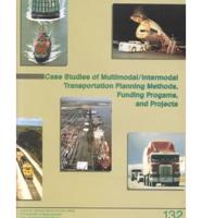 Case Studies of Multimodal/intermodal Transportation Planning Methods, Funding Programs, and Projects