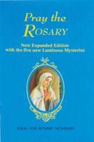 Pray the Rosary/Recemos El Santo Rosario
