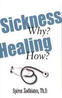 Sickness-Why? Healing-How?