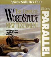Complete Word Study New Testament W/ Parallel Greek
