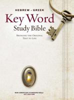 The Hebrew-Greek Key Word Study Bible