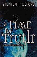A Time for Truth: A Study of Ecclesiastes 3: 1-8