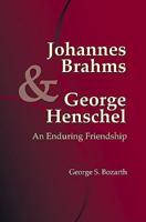Johannes Brahms & George Henschel